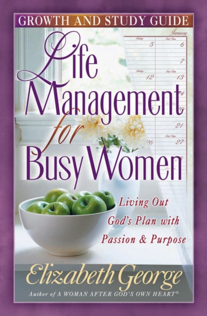 Life Management for Busy Women Growth and Study Guide, EPUB eBook