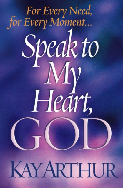 Speak to My Heart, God : For Every Need, for Every Moment. . ., EPUB eBook