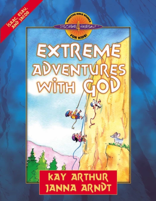 Extreme Adventures with God : Isaac, Esau, and Jacob, EPUB eBook