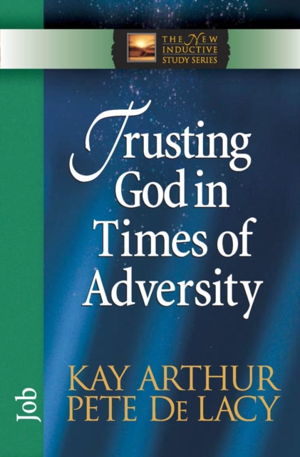 Trusting God in Times of Adversity : Job, EPUB eBook