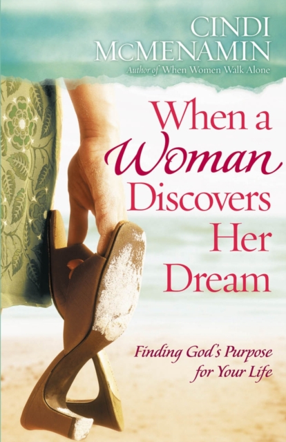 When a Woman Discovers Her Dream : Finding God's Purpose for Your Life, PDF eBook