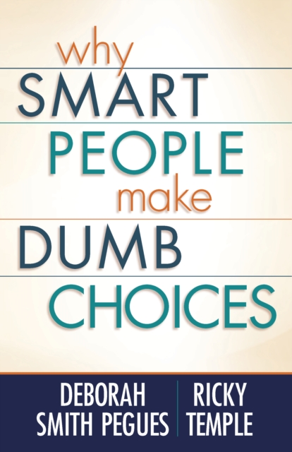 Why Smart People Make Dumb Choices, EPUB eBook