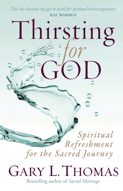 Thirsting for God : Spiritual Refreshment for the Sacred Journey, EPUB eBook