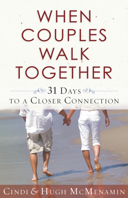 When Couples Walk Together : 31 Days to a Closer Connection, EPUB eBook