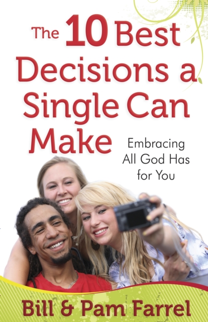 The 10 Best Decisions a Single Can Make : Embracing All God Has for You, EPUB eBook