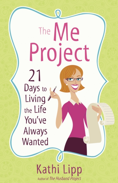 The Me Project : 21 Days to Living the Life You've Always Wanted, EPUB eBook