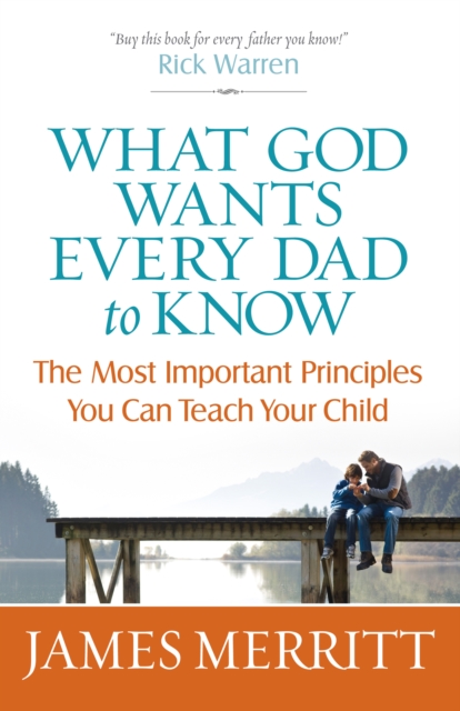What God Wants Every Dad to Know : The Most Important Principles You Can Teach, EPUB eBook