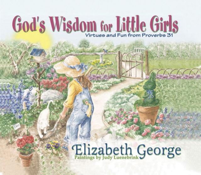 God's Wisdom for Little Girls : Virtues and Fun from Proverbs 31, EPUB eBook