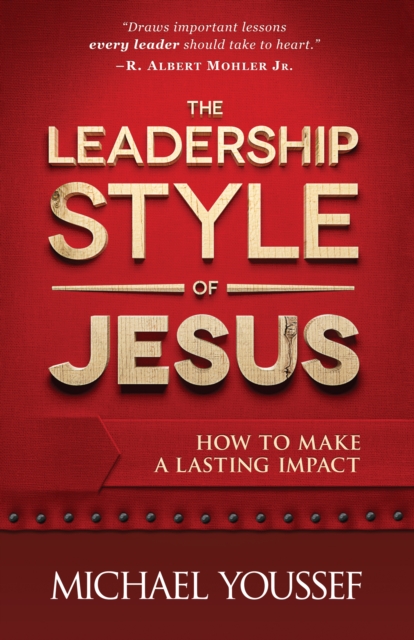 The Leadership Style of Jesus : How to Make a Lasting Impact, EPUB eBook