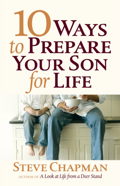 10 Ways to Prepare Your Son for Life, EPUB eBook