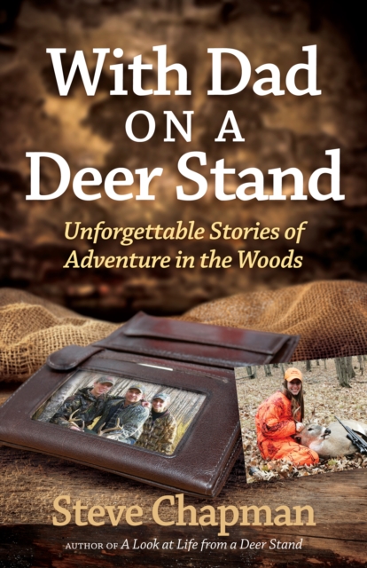 With Dad on a Deer Stand : Unforgettable Stories of Adventure in the Woods, EPUB eBook