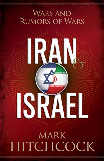 Iran and Israel : Wars and Rumors of Wars, EPUB eBook