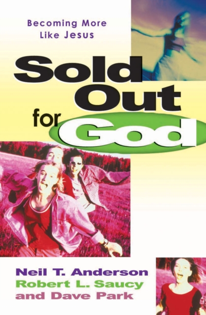 Sold Out for God : Becoming More like Jesus, PDF eBook