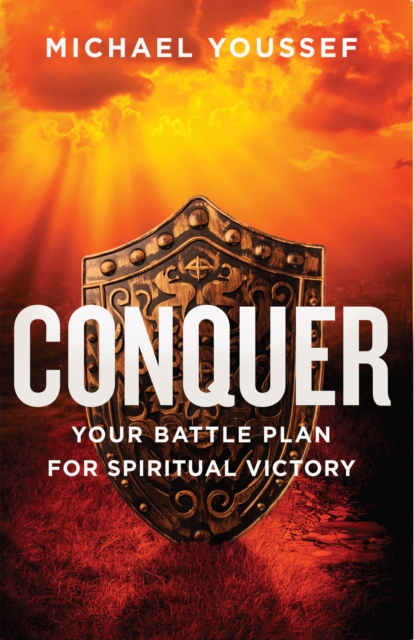 Conquer : Your Battle Plan for Spiritual Victory, EPUB eBook