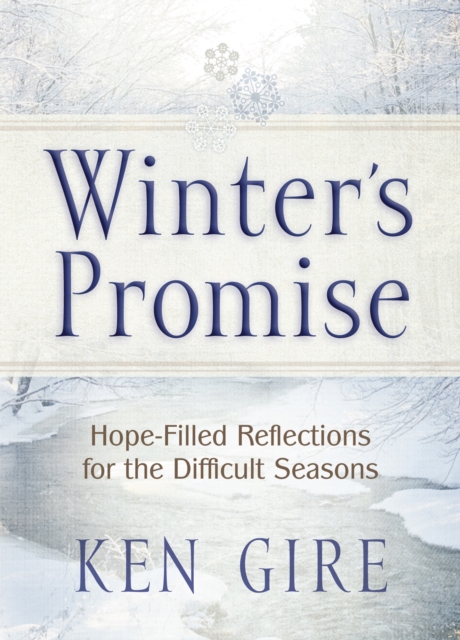 Winter's Promise : Hope-Filled Reflections for the Difficult Seasons, EPUB eBook