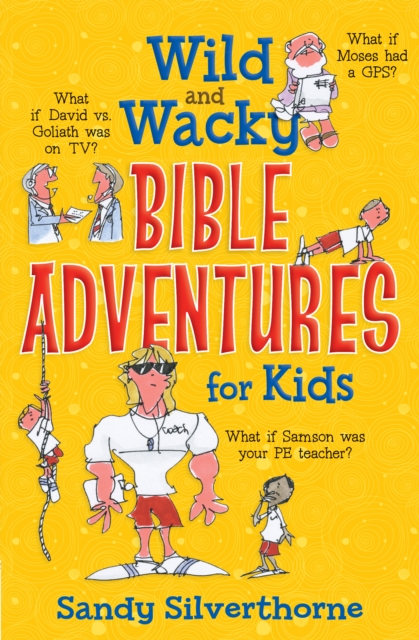 Wild and Wacky Bible Adventures for Kids, EPUB eBook