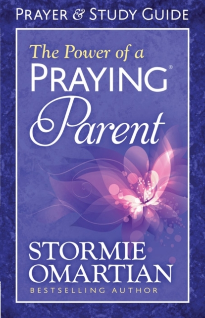 The Power of a Praying Parent Prayer and Study Guide, Paperback / softback Book