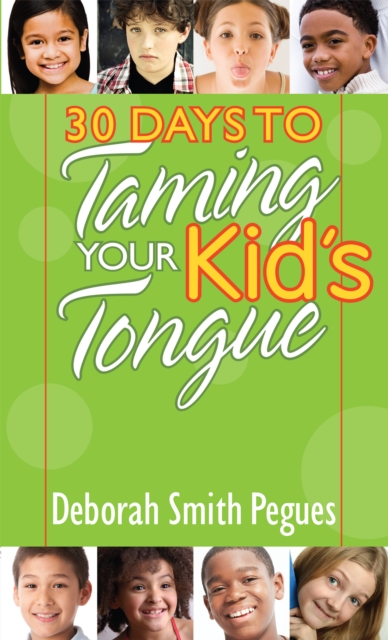 30 Days to Taming Your Kid's Tongue, EPUB eBook