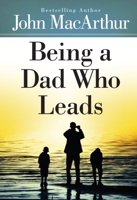 Being a Dad Who Leads, EPUB eBook