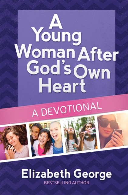A Young Woman After God's Own Heart--A Devotional, EPUB eBook