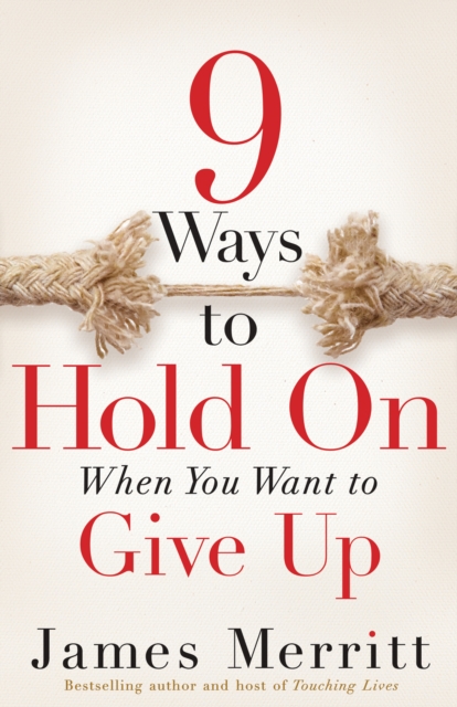 9 Ways to Hold On When You Want to Give Up, EPUB eBook