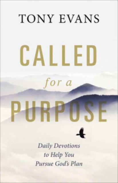 Called for a Purpose : Daily Devotions to Help You Pursue God's Plan, Paperback / softback Book