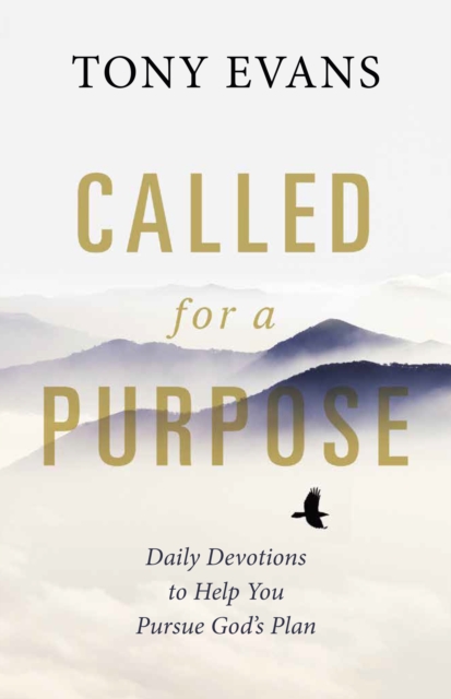 Called for a Purpose : Daily Devotions to Help You Pursue God's Plan, EPUB eBook