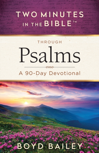 Two Minutes in the Bible(TM) Through Psalms : A 90-Day Devotional, EPUB eBook