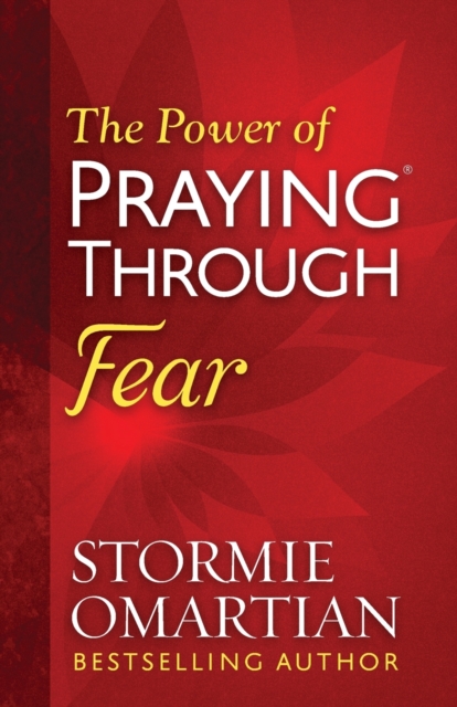 The Power of Praying Through Fear, Paperback / softback Book