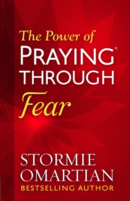 The Power of Praying(R) Through Fear, EPUB eBook