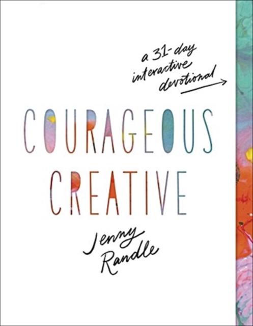 Courageous Creative : A 31-Day Interactive Devotional, Paperback / softback Book