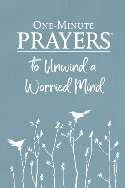 One-Minute Prayers to Unwind a Worried Mind, EPUB eBook