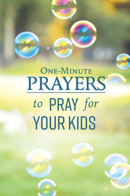 One-Minute Prayers to Pray for Your Kids, EPUB eBook