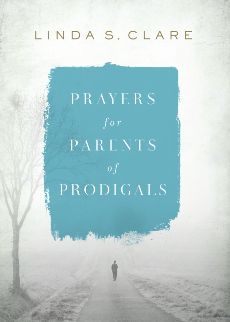 Prayers for Parents of Prodigals, EPUB eBook