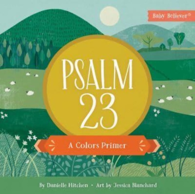 Psalm 23 : A Colors Primer, Board book Book