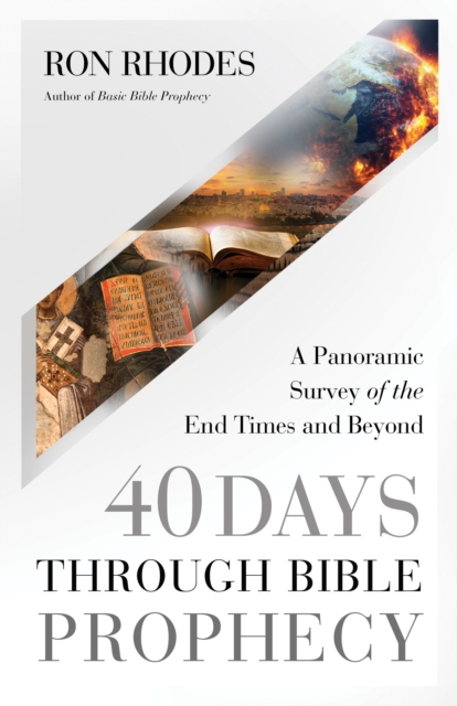 40 Days Through Bible Prophecy : A Panoramic Survey of the End Times and Beyond, EPUB eBook