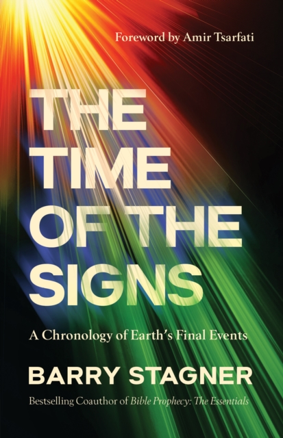 The Time of the Signs : A Chronology of Earth's Final Events, EPUB eBook