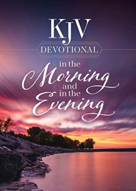 KJV Devotional in the Morning and in the Evening, Hardback Book