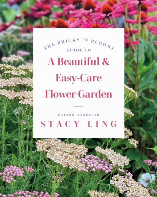 The Bricks 'n Blooms Guide to a Beautiful and Easy-Care Flower Garden, EPUB eBook