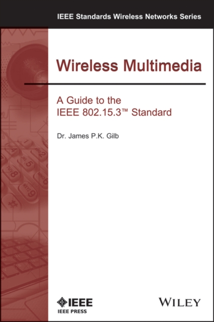 Wireless Multimedia : A Guide to the IEEE 802.15.3 Standard, Paperback / softback Book