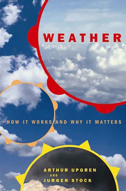 Weather : How It Works And Why It Matters, Paperback / softback Book