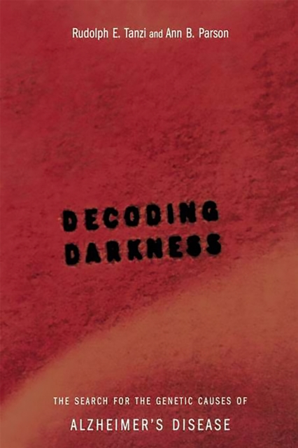 Decoding Darkness : The Search For The Genetic Causes Of Alzheimer's Disease, Paperback / softback Book