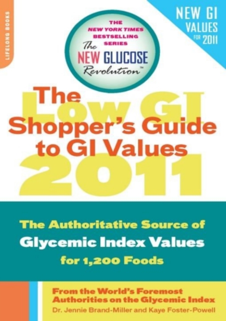 The Low GI Shopper's Guide to GI Values 2011 : The Authoritative Source of Glycemic Index Values for 1200 Foods, EPUB eBook