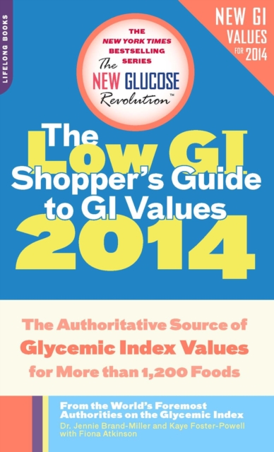 The Low GI Shopper's Guide to GI Values 2014 : The Authoritative Source of Glycemic Index Values for More than 1,200 Foods, EPUB eBook