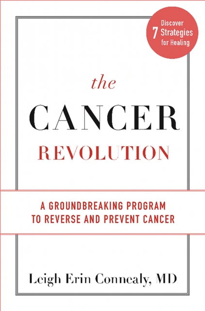 The Cancer Revolution : A Groundbreaking Program to Reverse and Prevent Cancer, Hardback Book