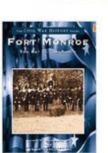 Fort Monroe : The Key to the South, Paperback / softback Book