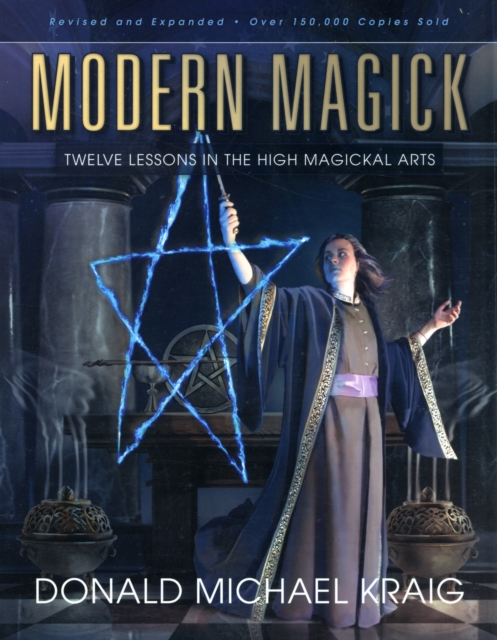 Modern Magick : Twelve Lessons in the High Magickal Arts, Paperback / softback Book