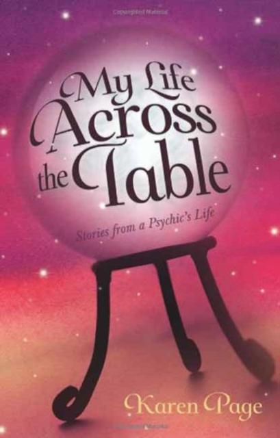 My Life Across the Table : Stories from a Psychic's Life, Paperback Book