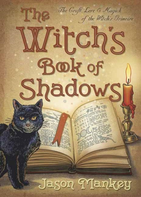The Witch's Book of Shadows : The Craft, Lore and Magick of the Witch's Grimoire, Paperback / softback Book