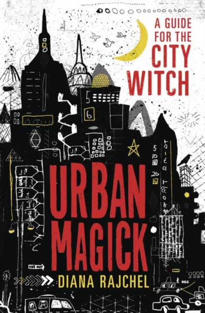 Urban Magick : A Guide for the City Witch, Paperback / softback Book